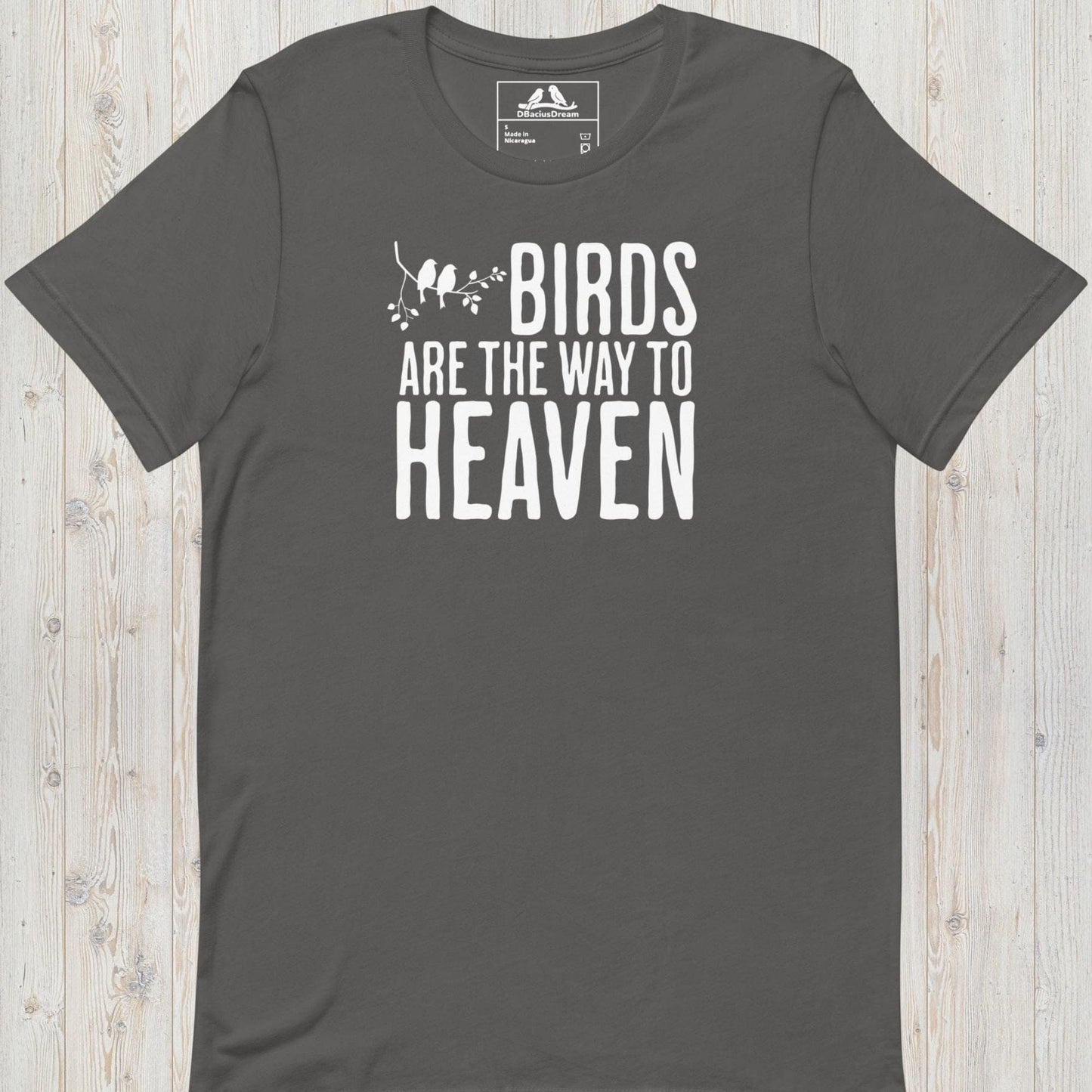 Birds Are The Way To Heaven Unisex t-shirt