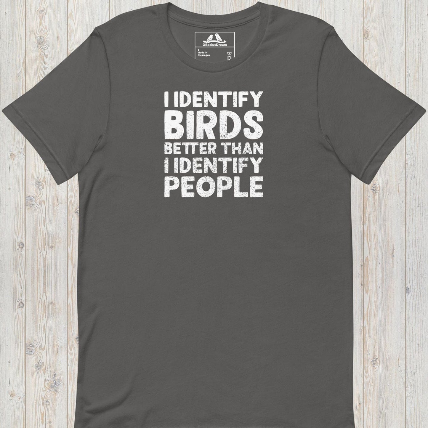 I Identify Birds Better Than I Identify People Unisex t-shirt