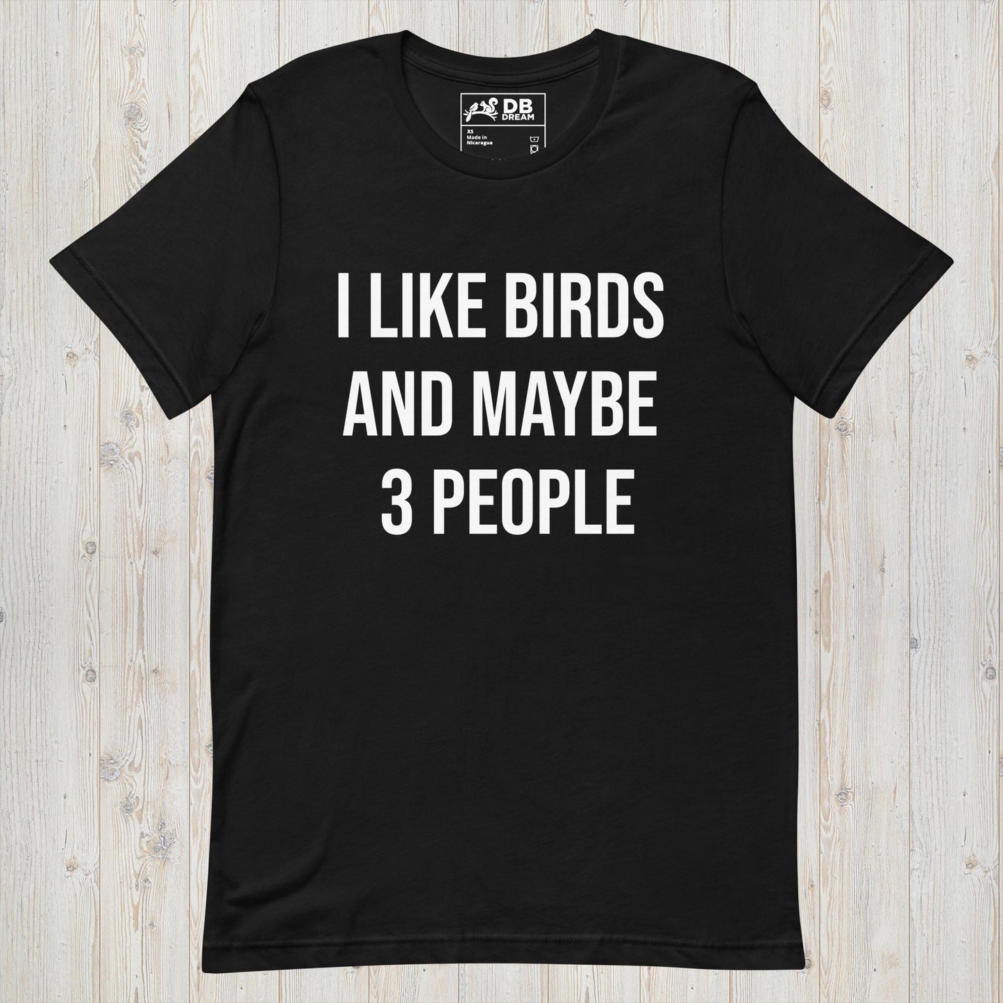 I Like Birds And Maybe 3 People Unisex t-shirt
