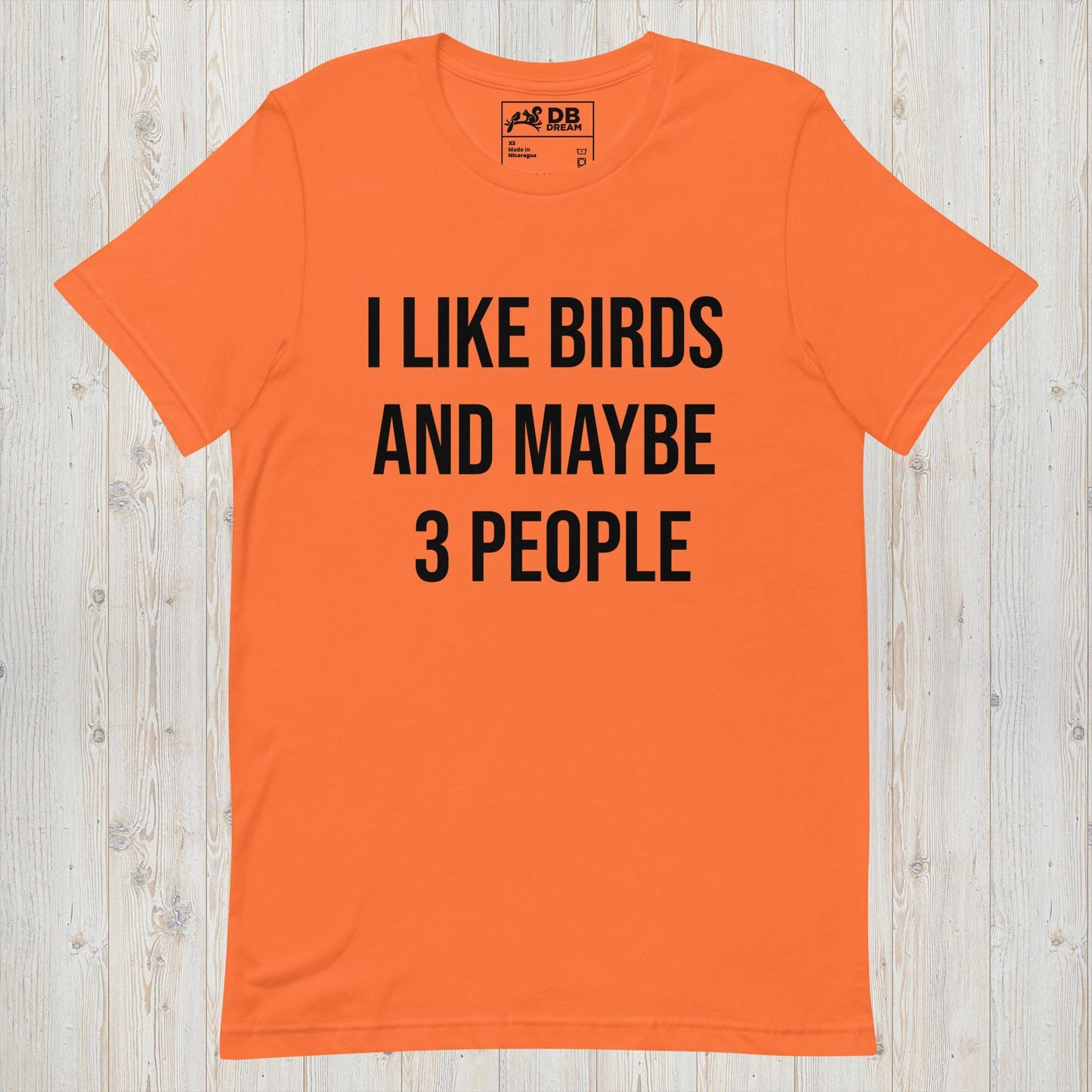 I Like Birds And Maybe 3 People Unisex t-shirt
