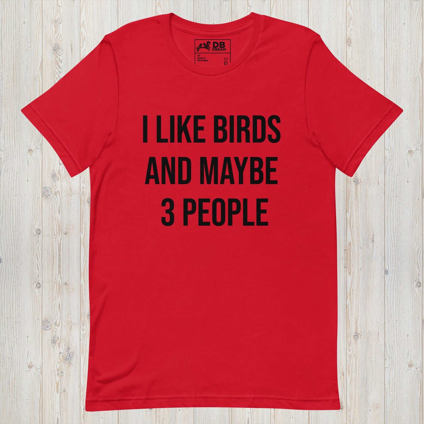 I Like Birds And Maybe 3 People Unisex t-shirt