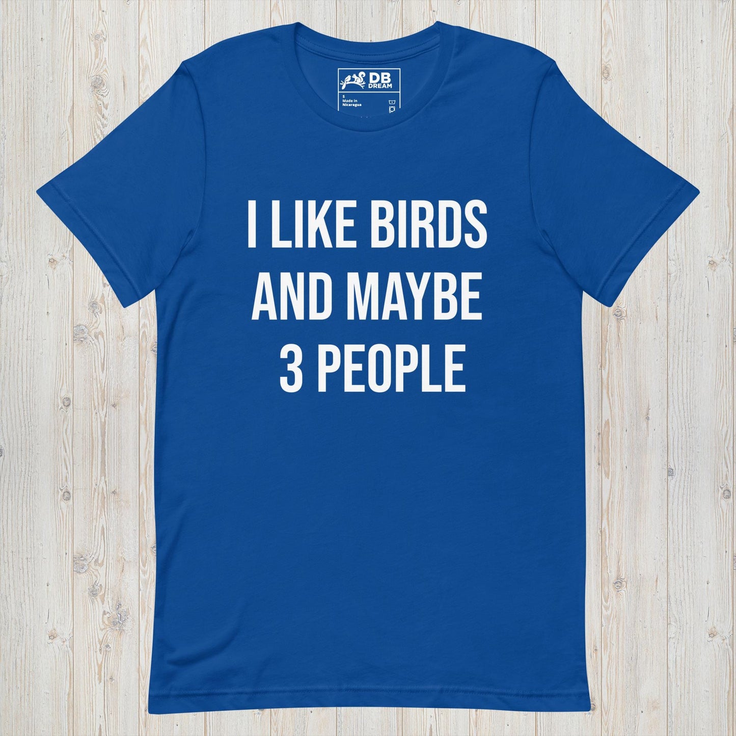 I Like Birds And Maybe 3 People Unisex t-shirt