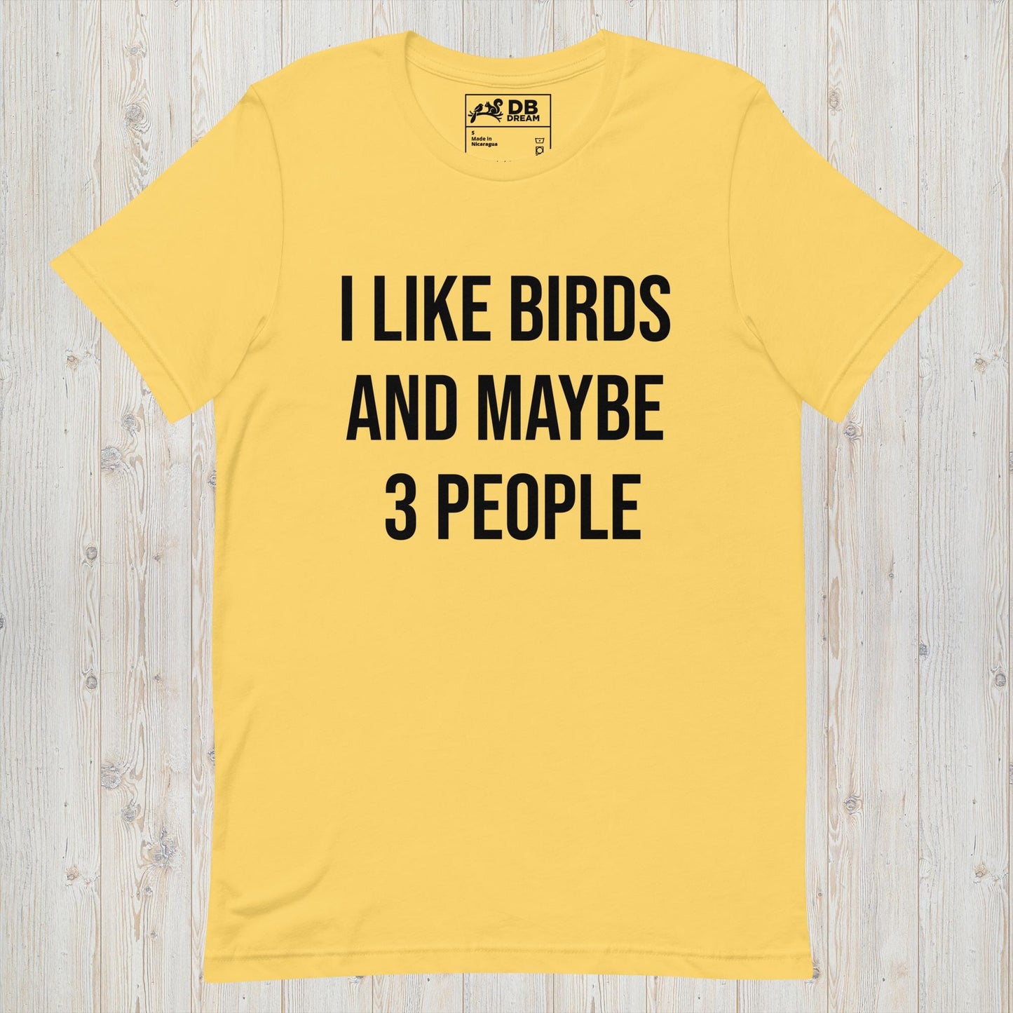 I Like Birds And Maybe 3 People Unisex t-shirt