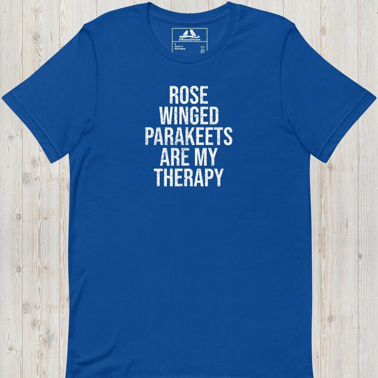 Rose Winged Parakeets Are My Therapy Unisex t-shirt