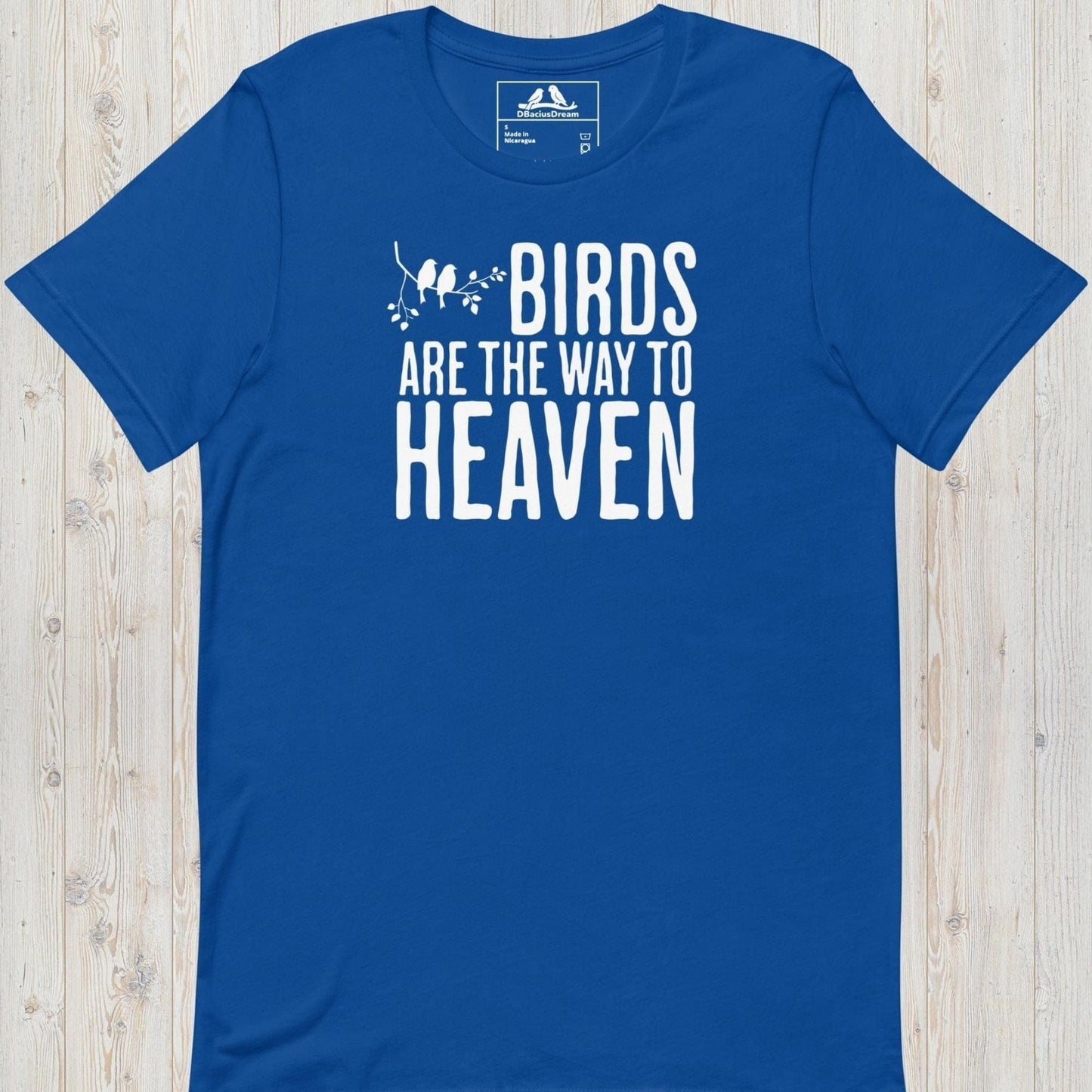 Birds Are The Way To Heaven Unisex t-shirt