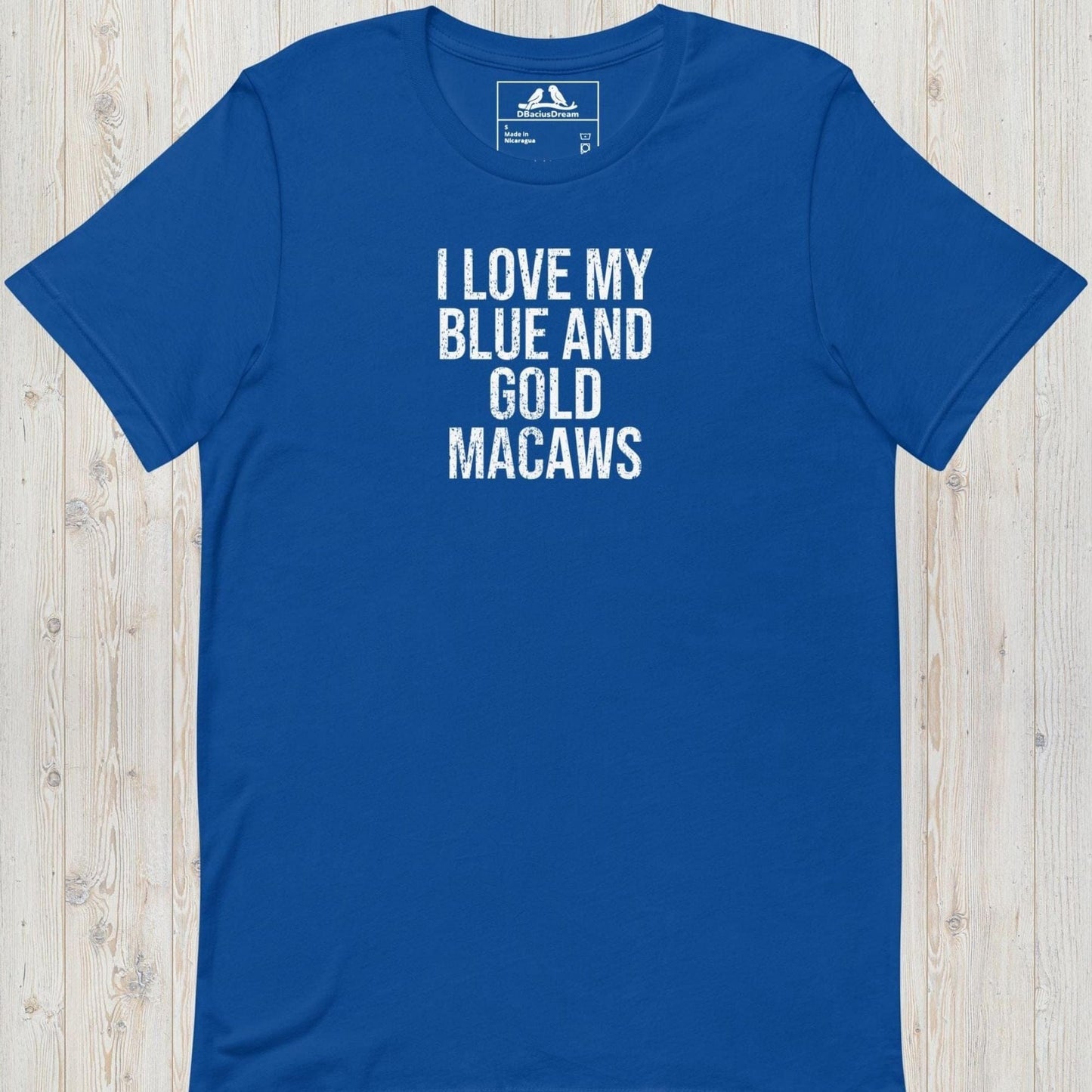 I Love My Blue And Gold Macaws Unisex t-shirt