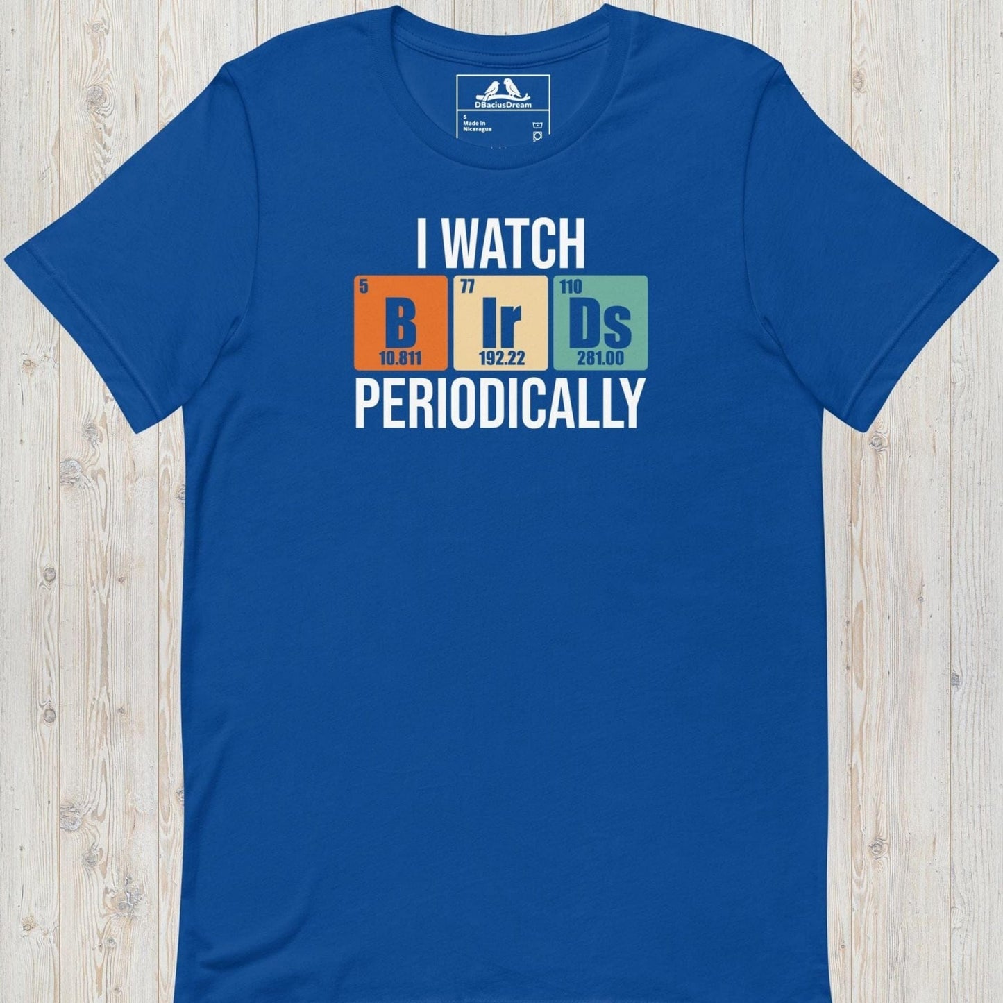 I Watch Birds Periodically Unisex t-shirt