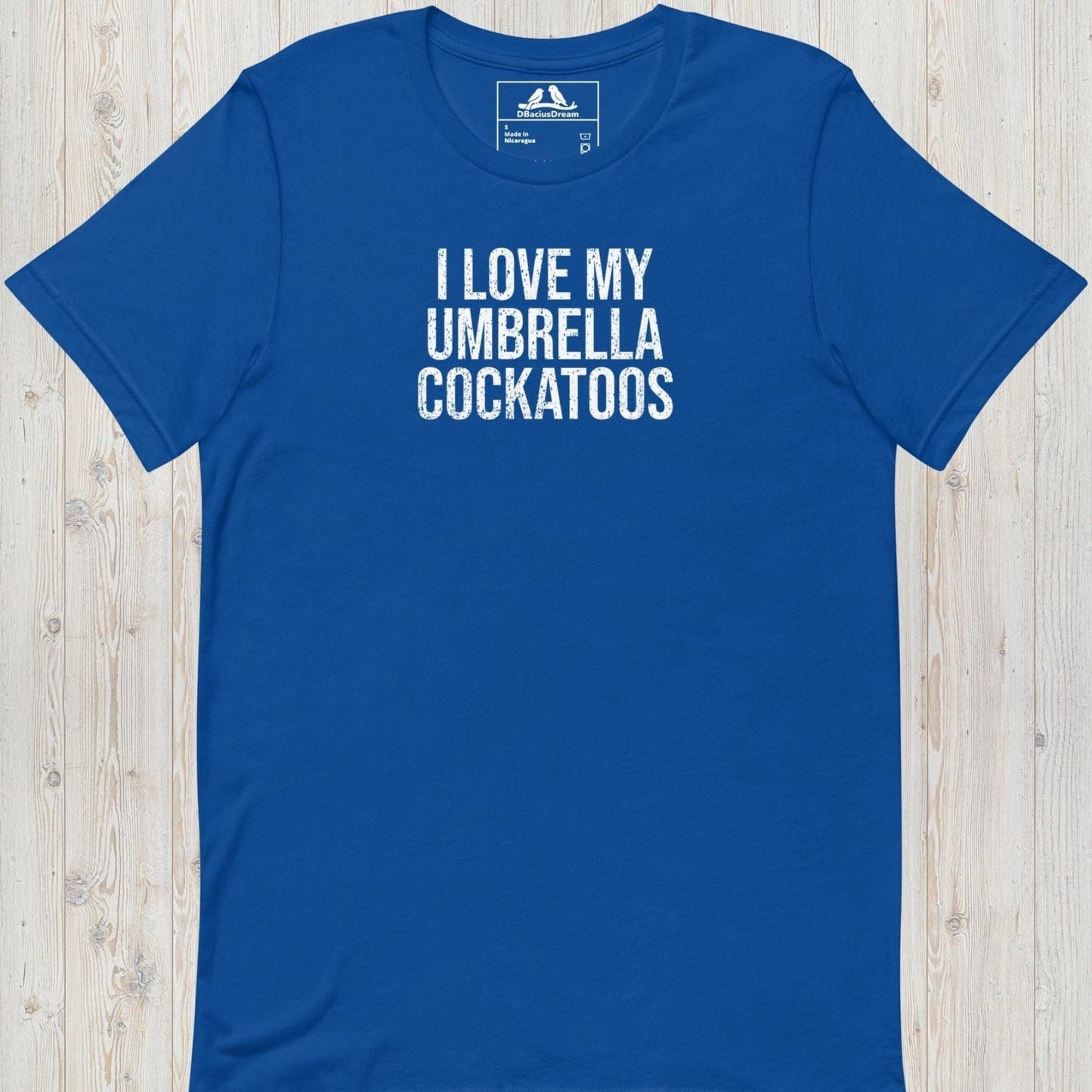 I Love My Umbrella Cockatoos Unisex t-shirt