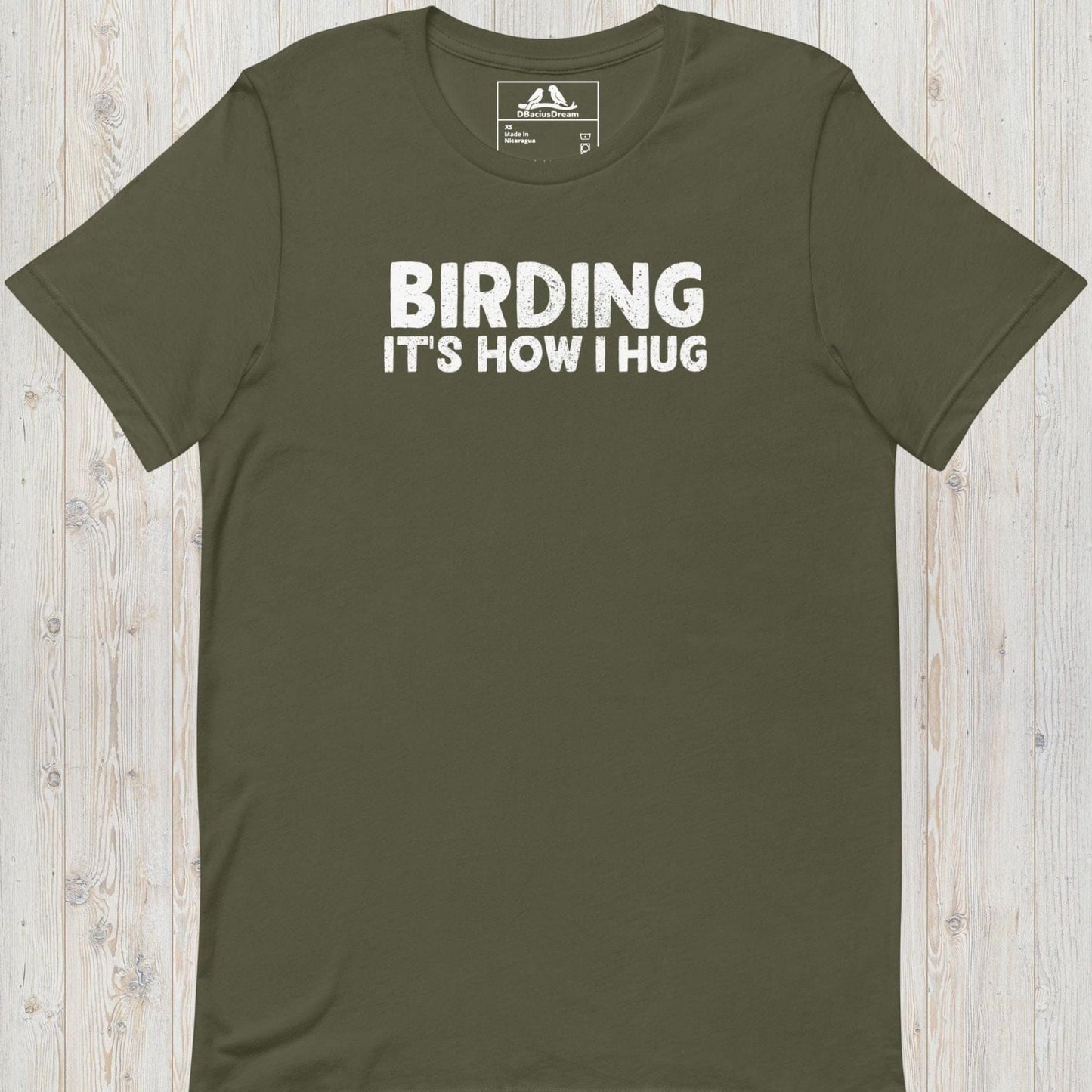 Birding It`s How I Hug Unisex t-shirt
