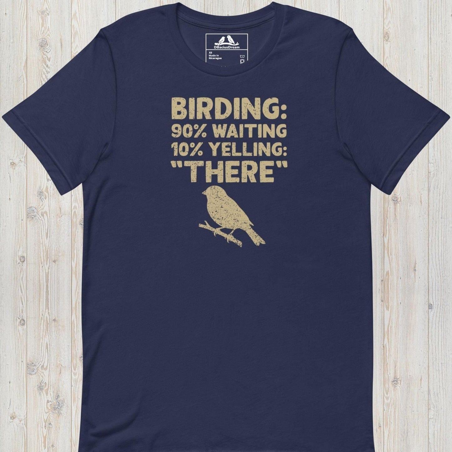 Birding: 90% Waiting 10% Yelling ”THERE ”Unisex t-shirt