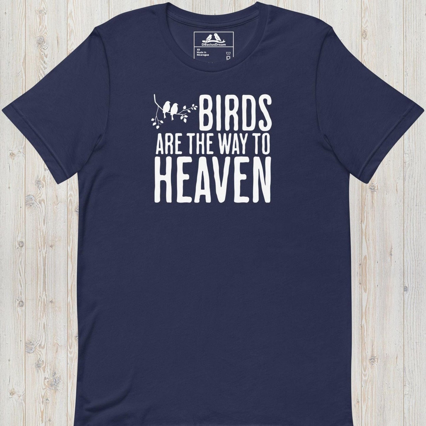 Birds Are The Way To Heaven Unisex t-shirt