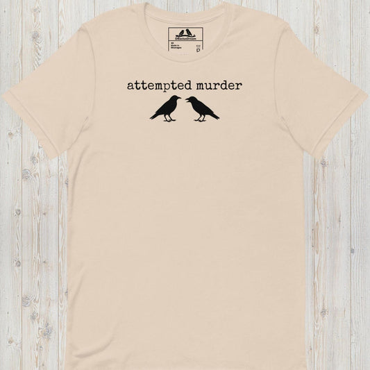 Attempted Murder Unisex t-shirt