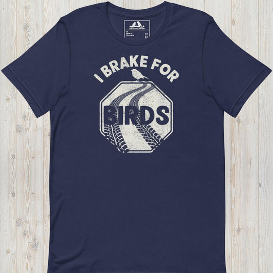 I Brake For Birds Unisex t-shirt