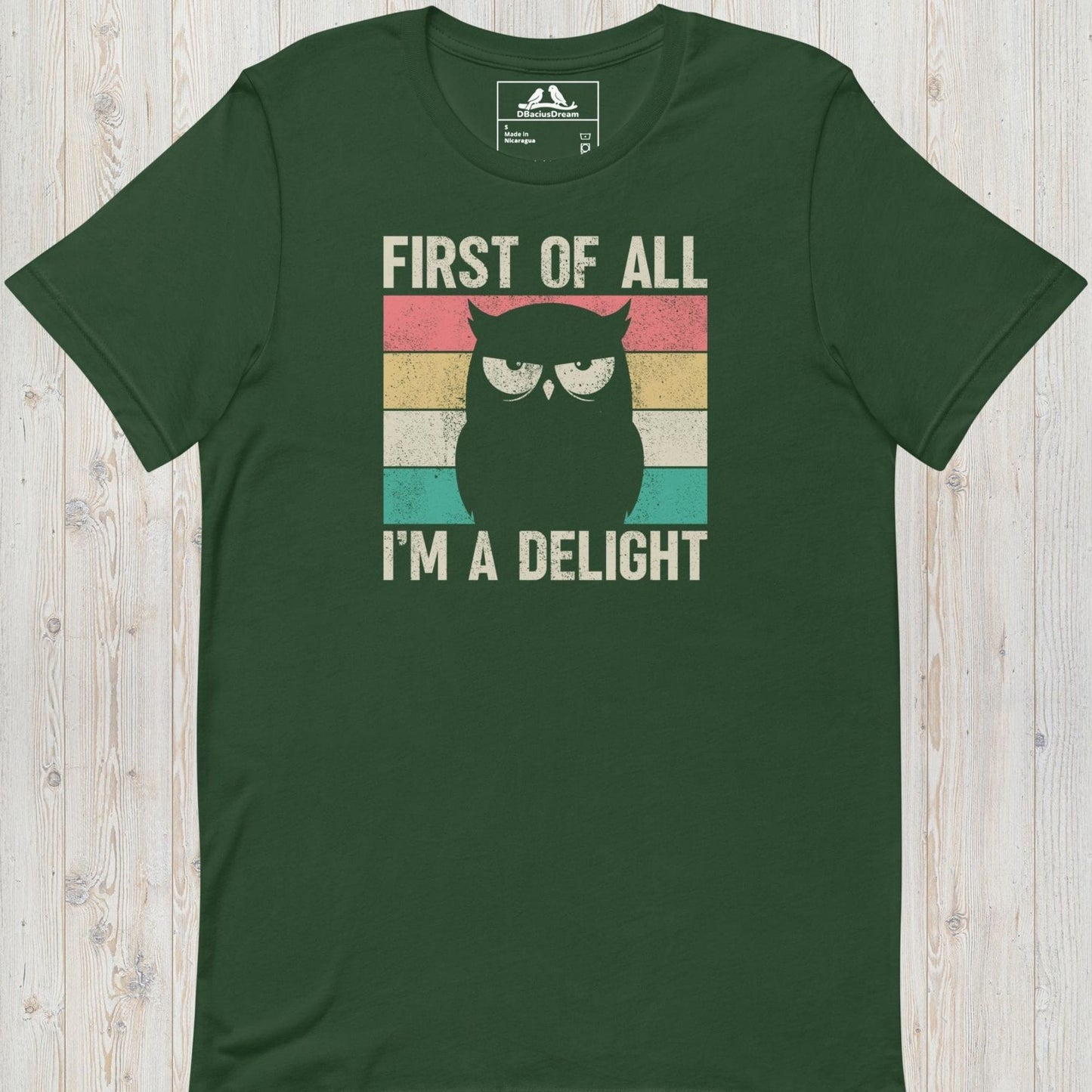 Green funny owl t-shirt with vintage grumpy owl graphic and text "First Of All, I'm A Delight"