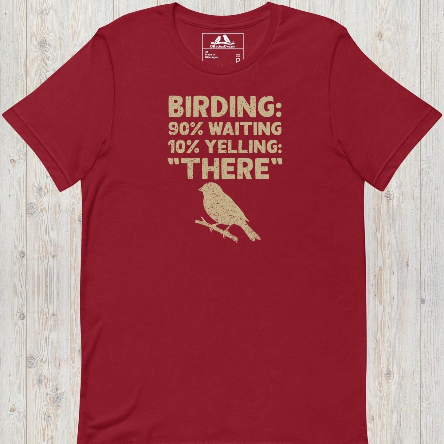 Birding: 90% Waiting 10% Yelling ”THERE ”Unisex t-shirt