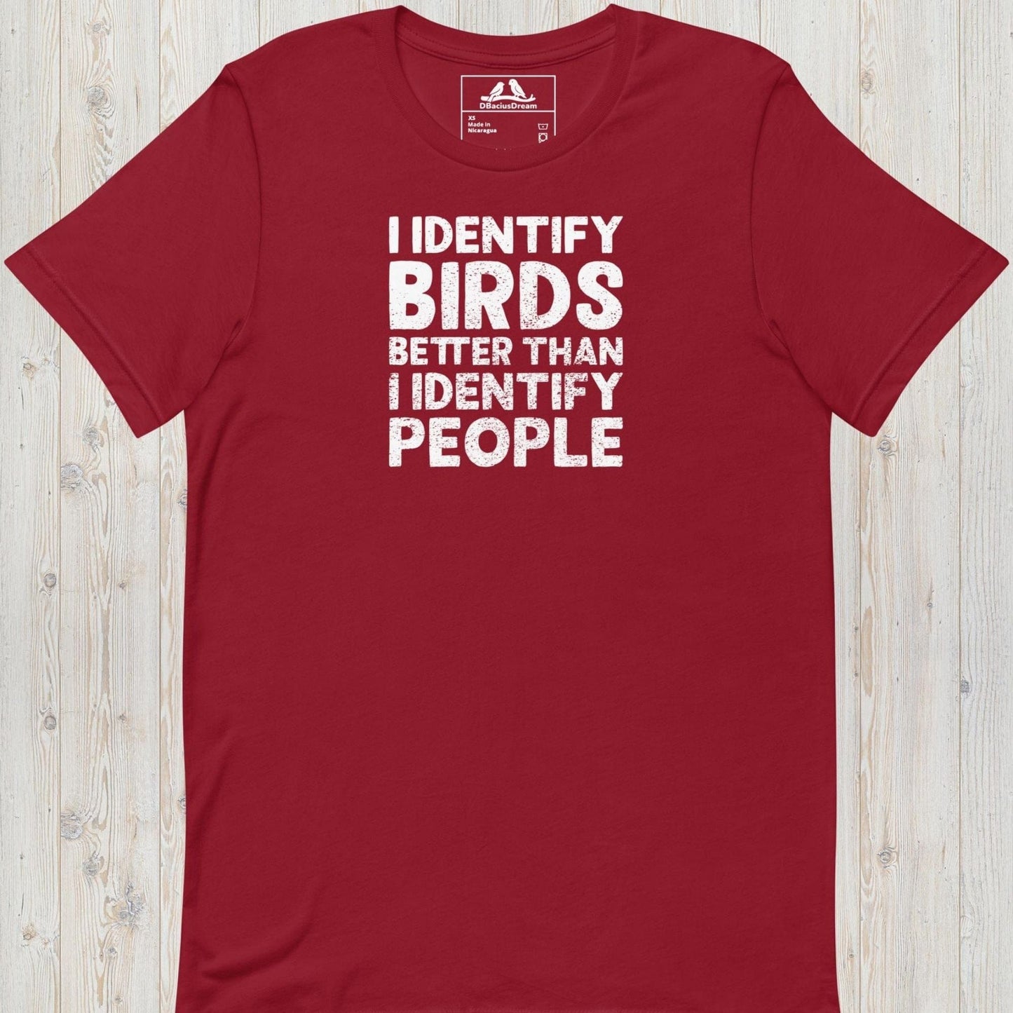 I Identify Birds Better Than I Identify People Unisex t-shirt