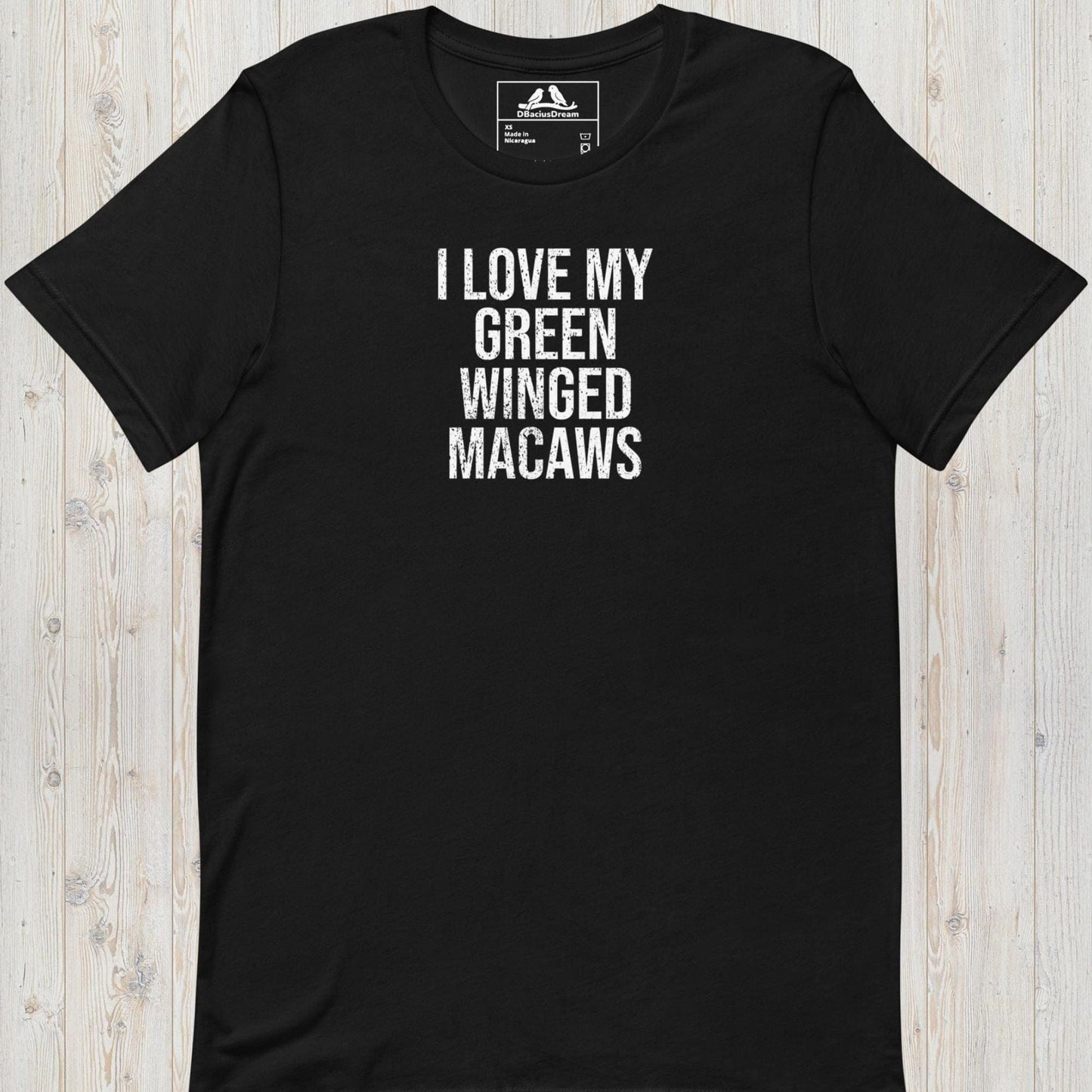 I Love My Green Winged Macaws Unisex t-shirt