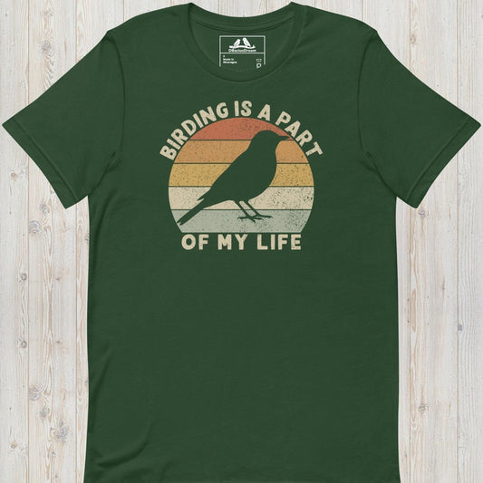 Birding Is A Part Of My Life Unisex t-shirt
