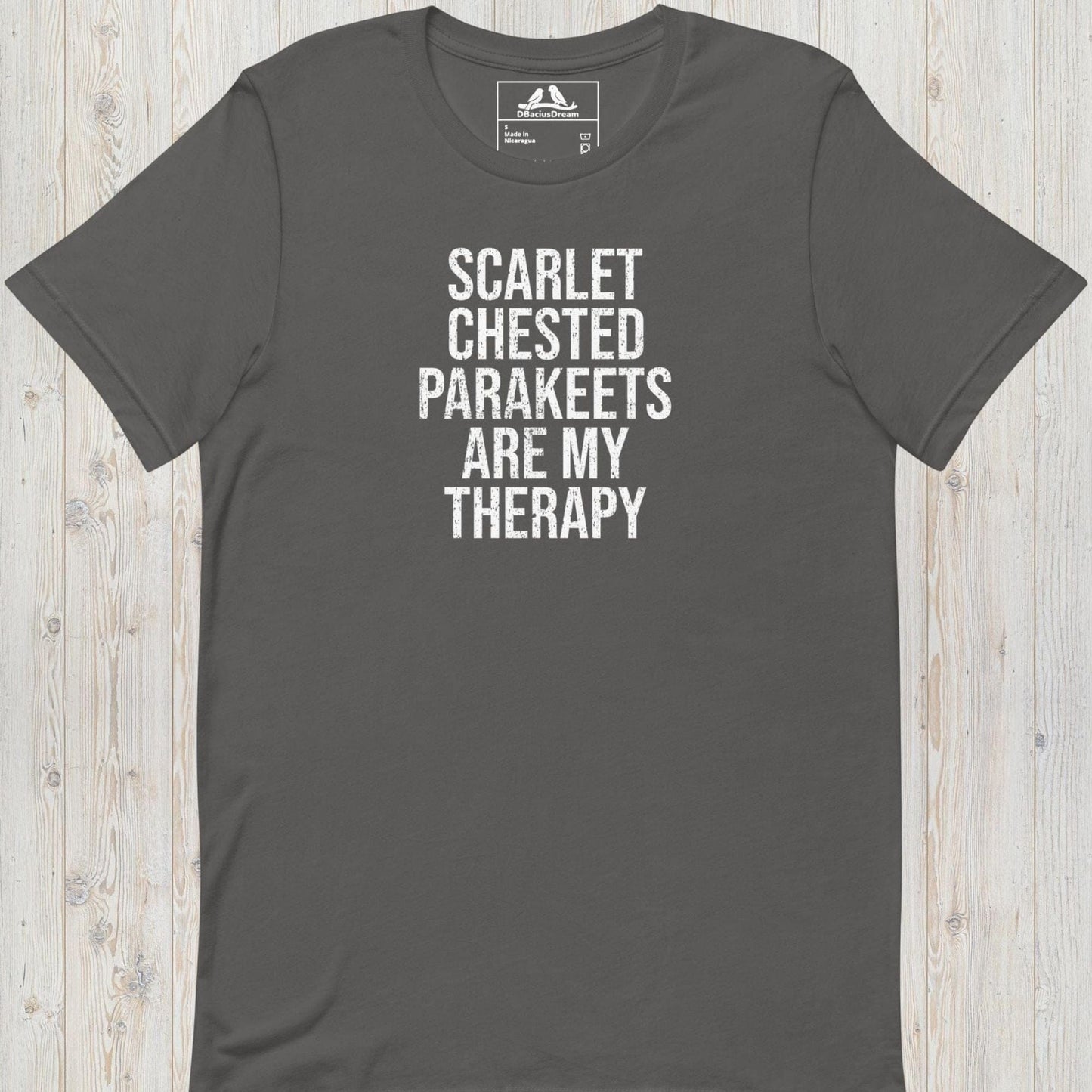 Scarlet Chested Parakeets Are My Therapy Unisex t-shirt
