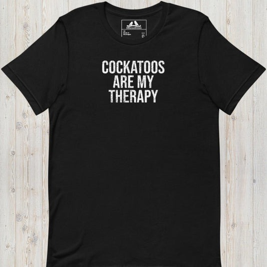 Cockatoos Are My Therapy Unisex t-shirt