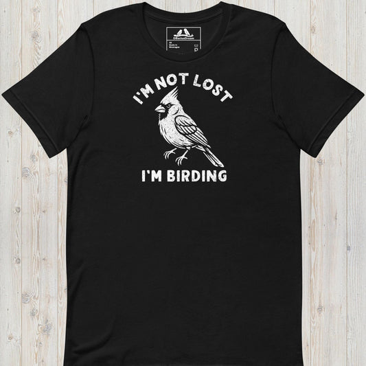 I`m Not Lost I`m Birding Unisex t-shirt