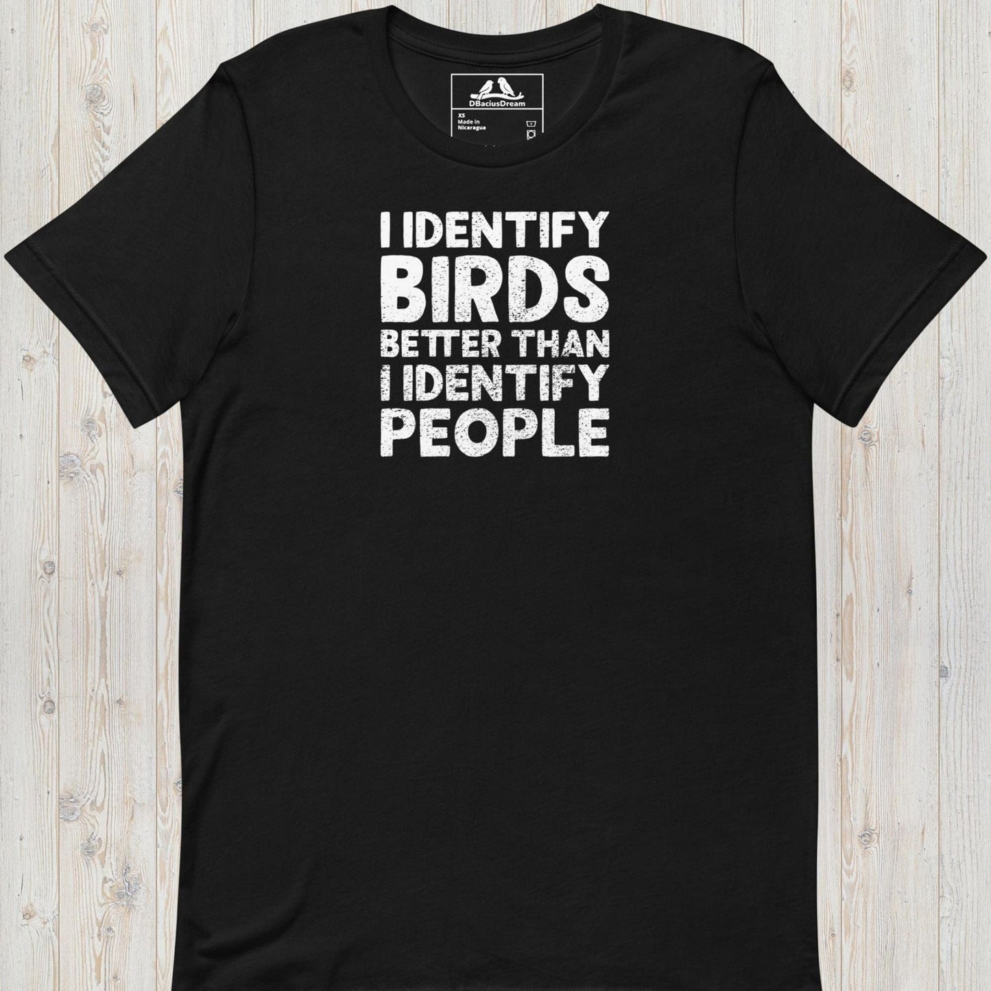 I Identify Birds Better Than I Identify People Unisex t-shirt