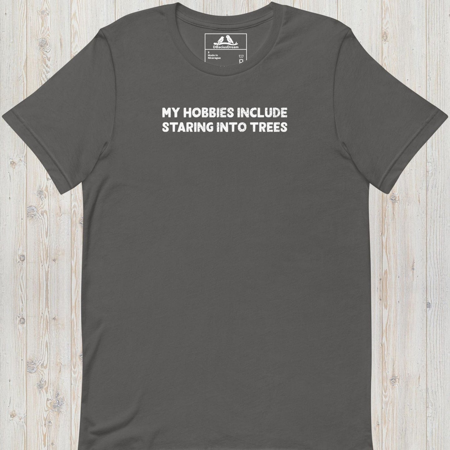 My Hobbies Include Staring Into Trees Unisex t-shirt