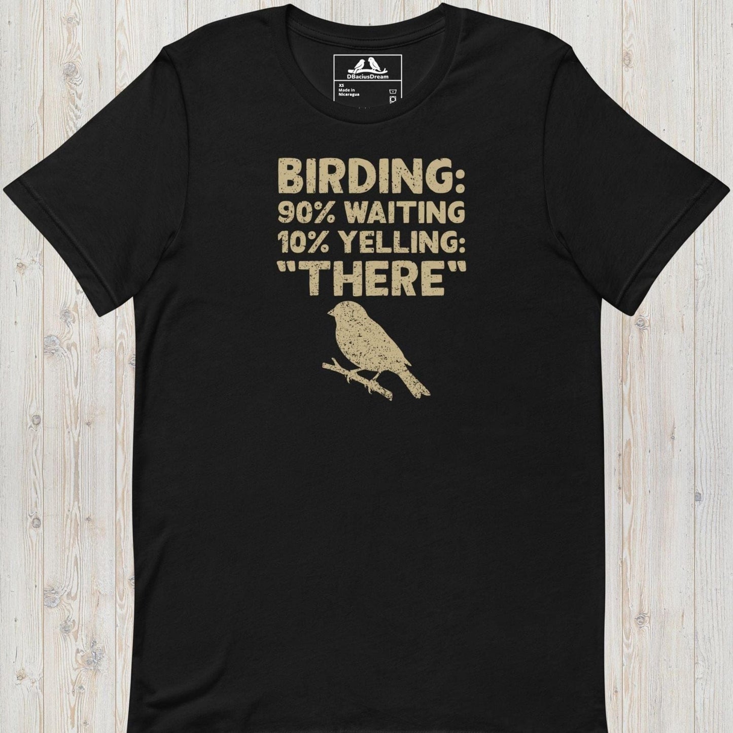 Birding: 90% Waiting 10% Yelling ”THERE ”Unisex t-shirt