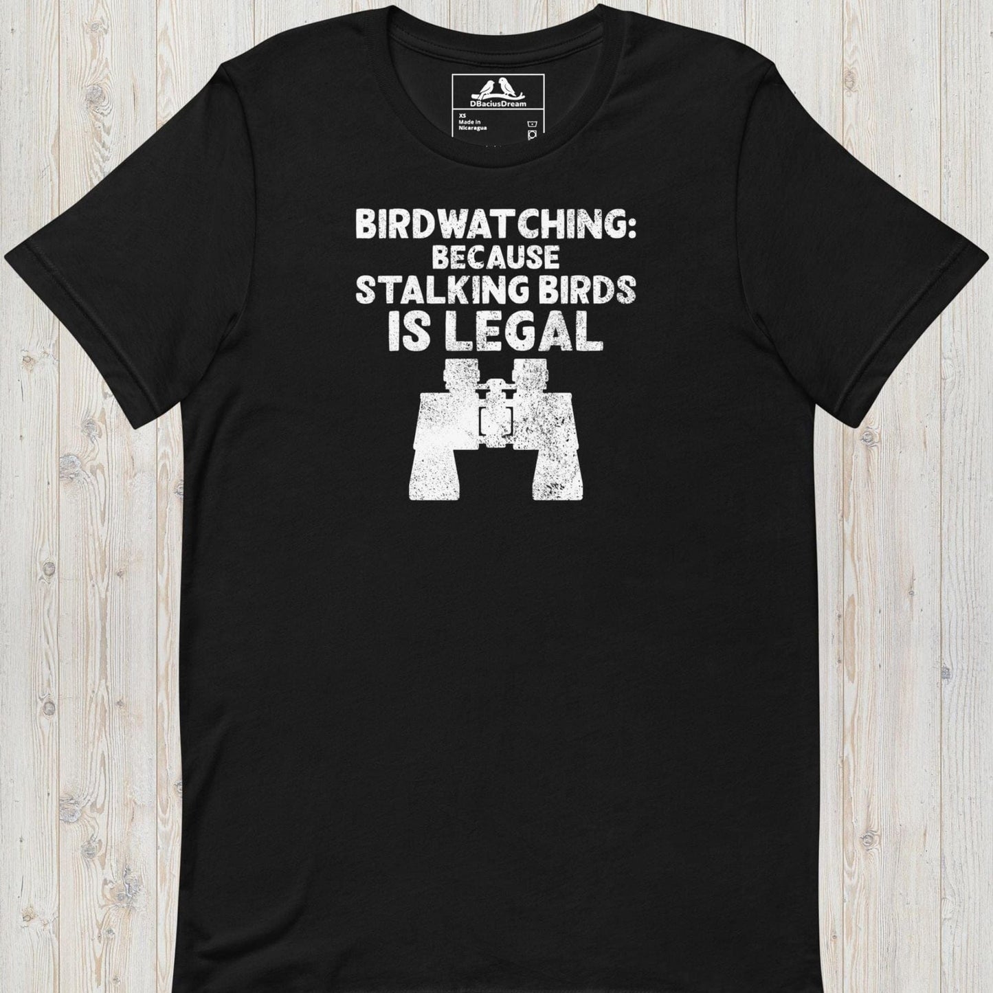 Birdwatching: Because Stalking Birds Is Legal Unisex t-shirt