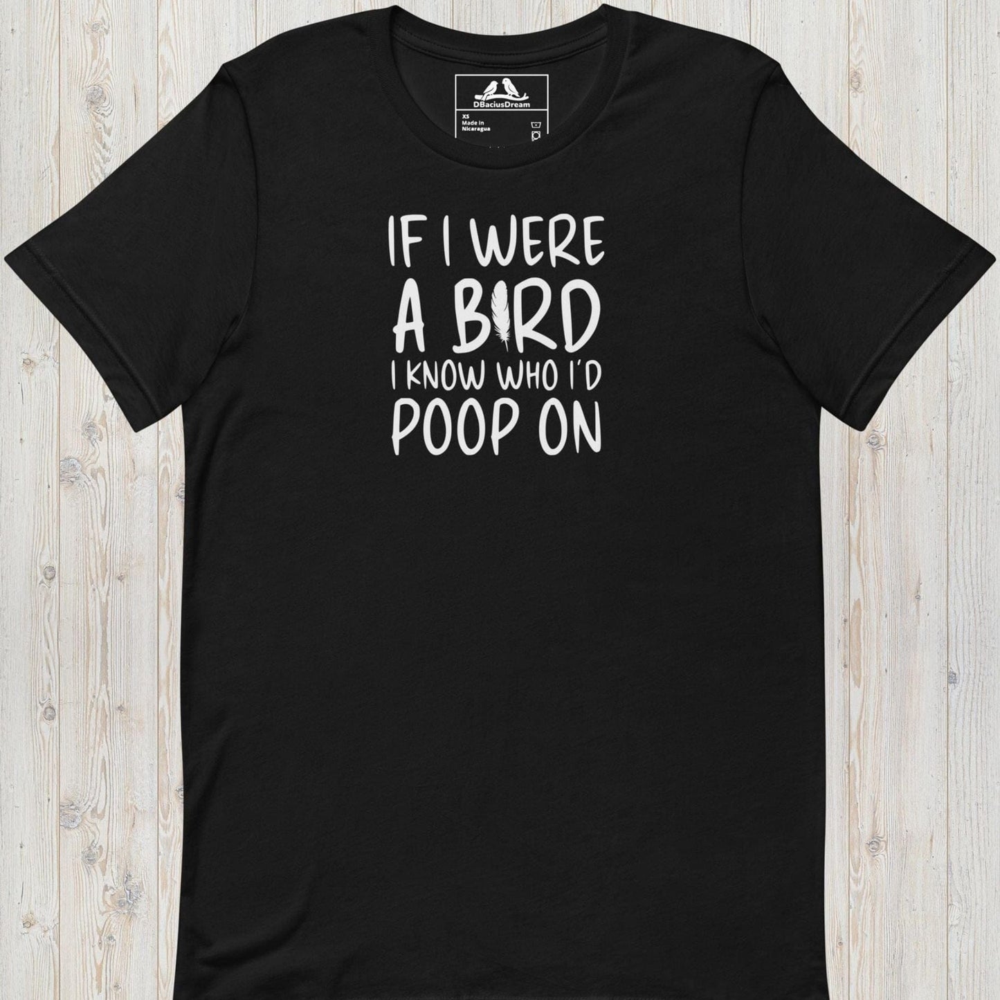 If I Were A Bird Unisex t-shirt