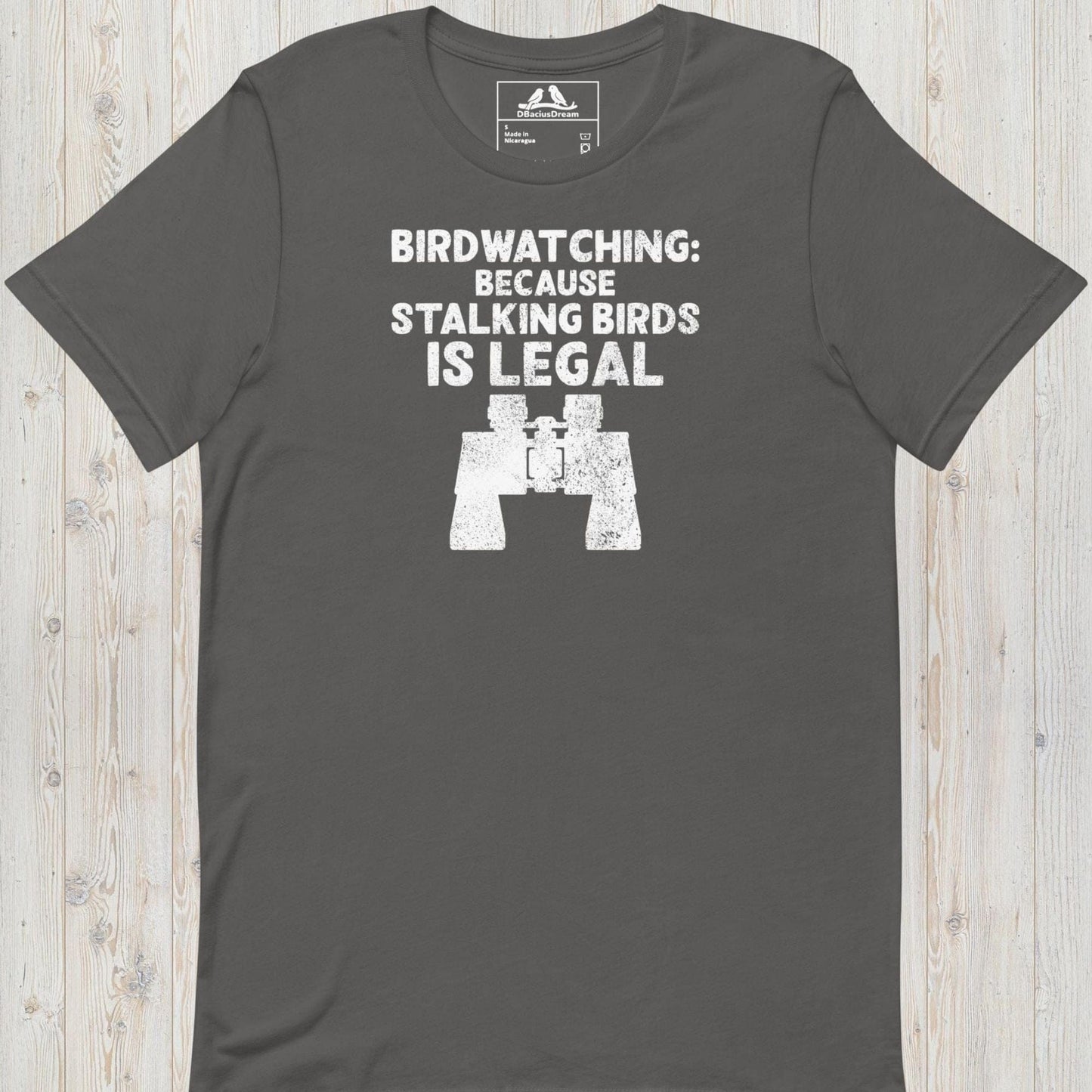Birdwatching: Because Stalking Birds Is Legal Unisex t-shirt