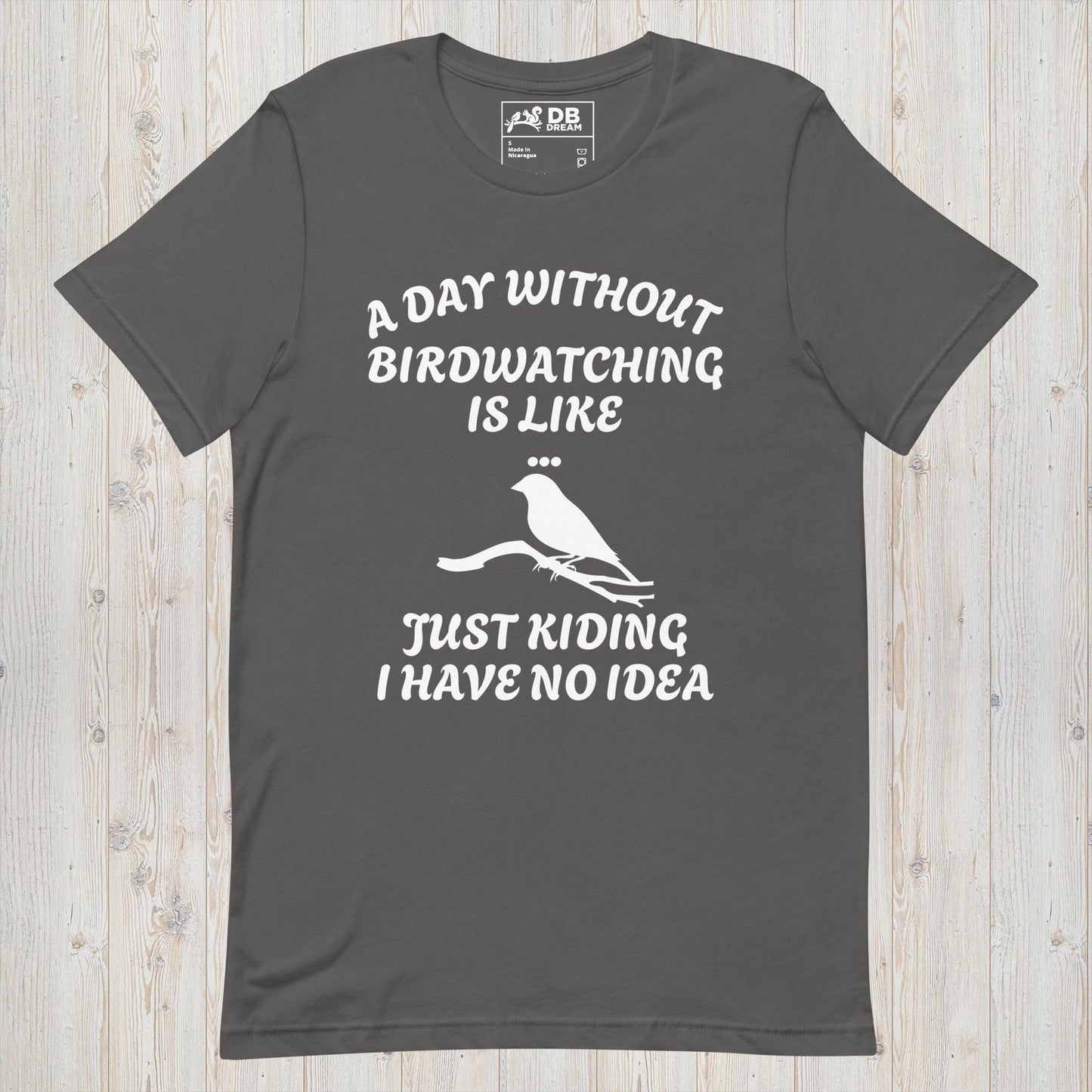 A Day Without Birdwatching Unisex t-shirt