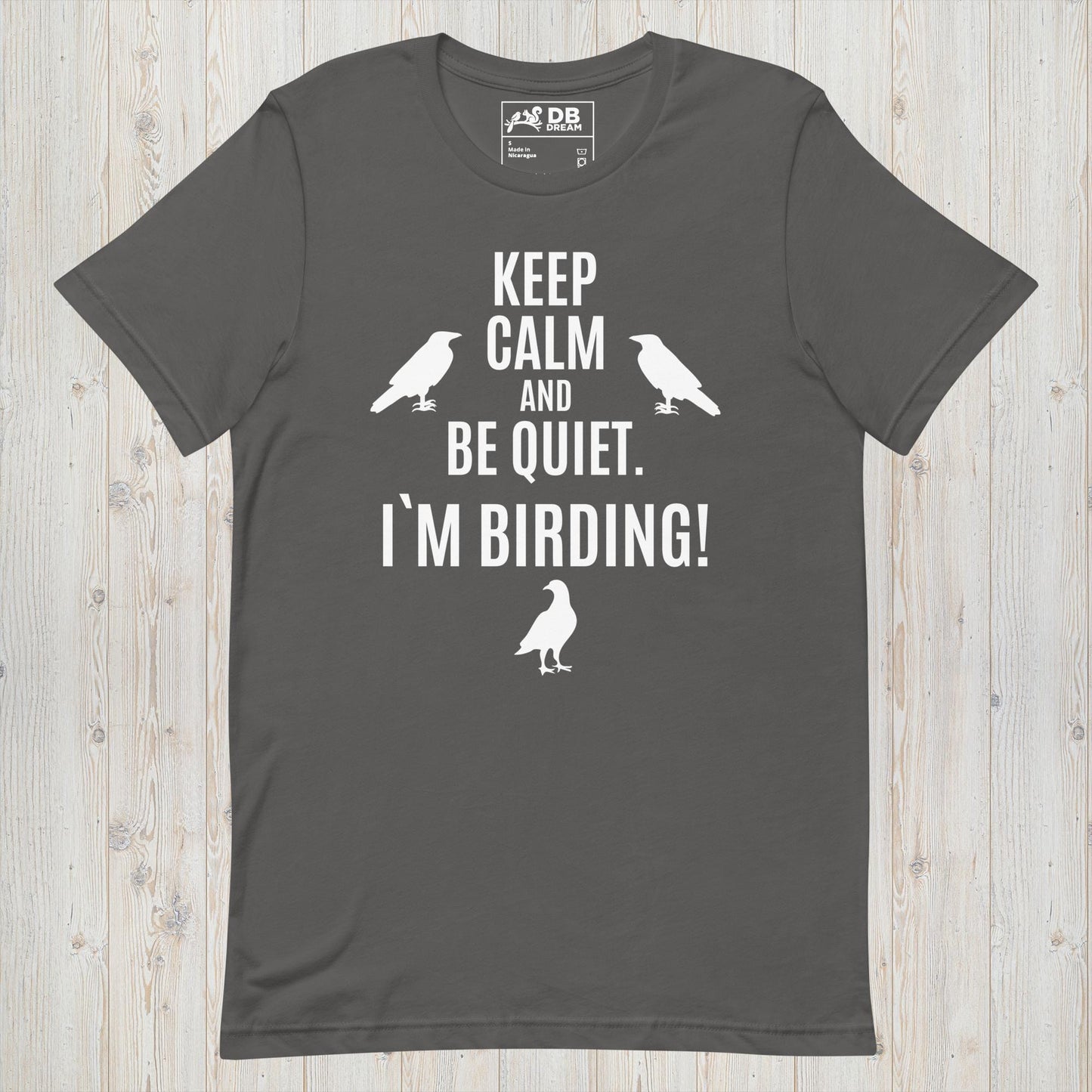 Keep Calm And Be Quiet. Im Birding! Unisex t-shirt