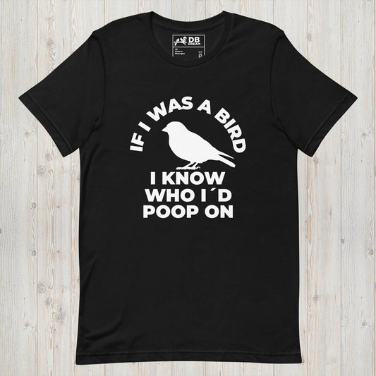 If I Was A Bird Unisex t-shirt