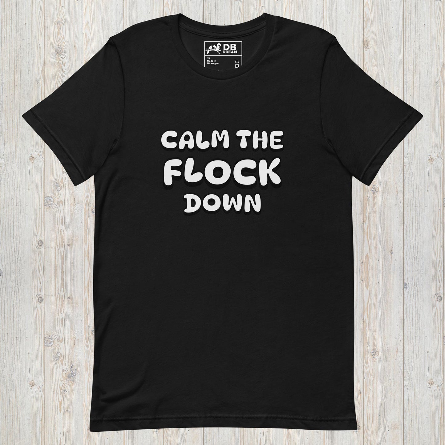 Calm The Flock Down Unisex t-shirt