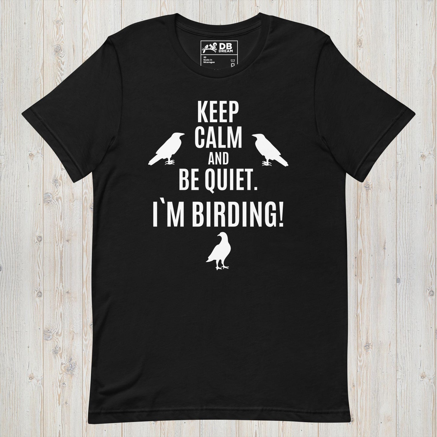 Keep Calm And Be Quiet. Im Birding! Unisex t-shirt