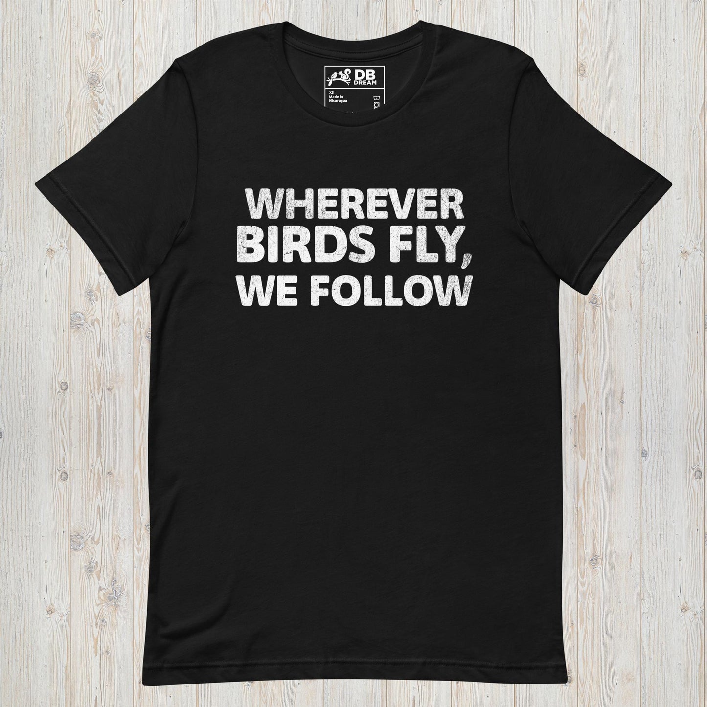 Wherever Birds Fly, We Follow Unisex t-shirt