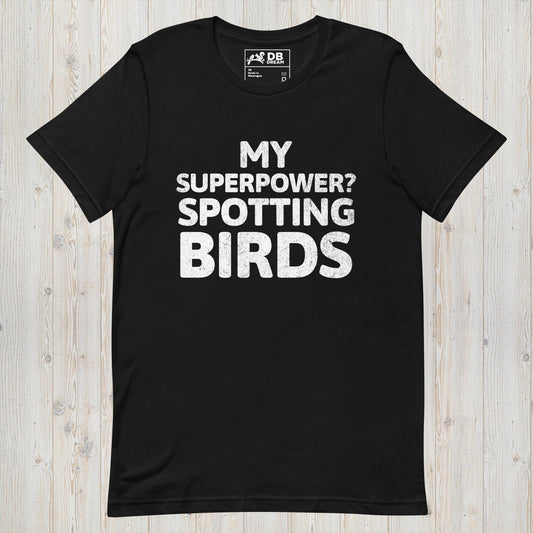 My Superpower? Spotting Birds Unisex t-shirt