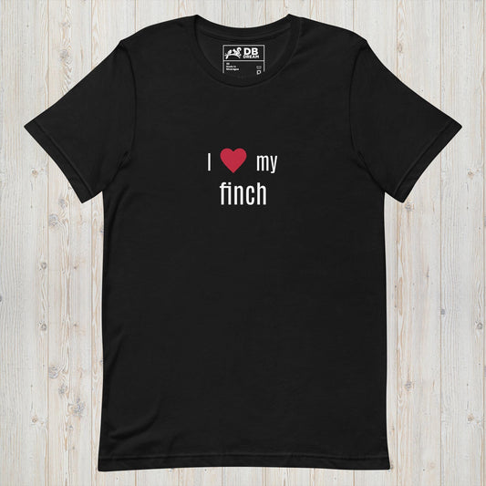 I Love My Finch Unisex t-shirt