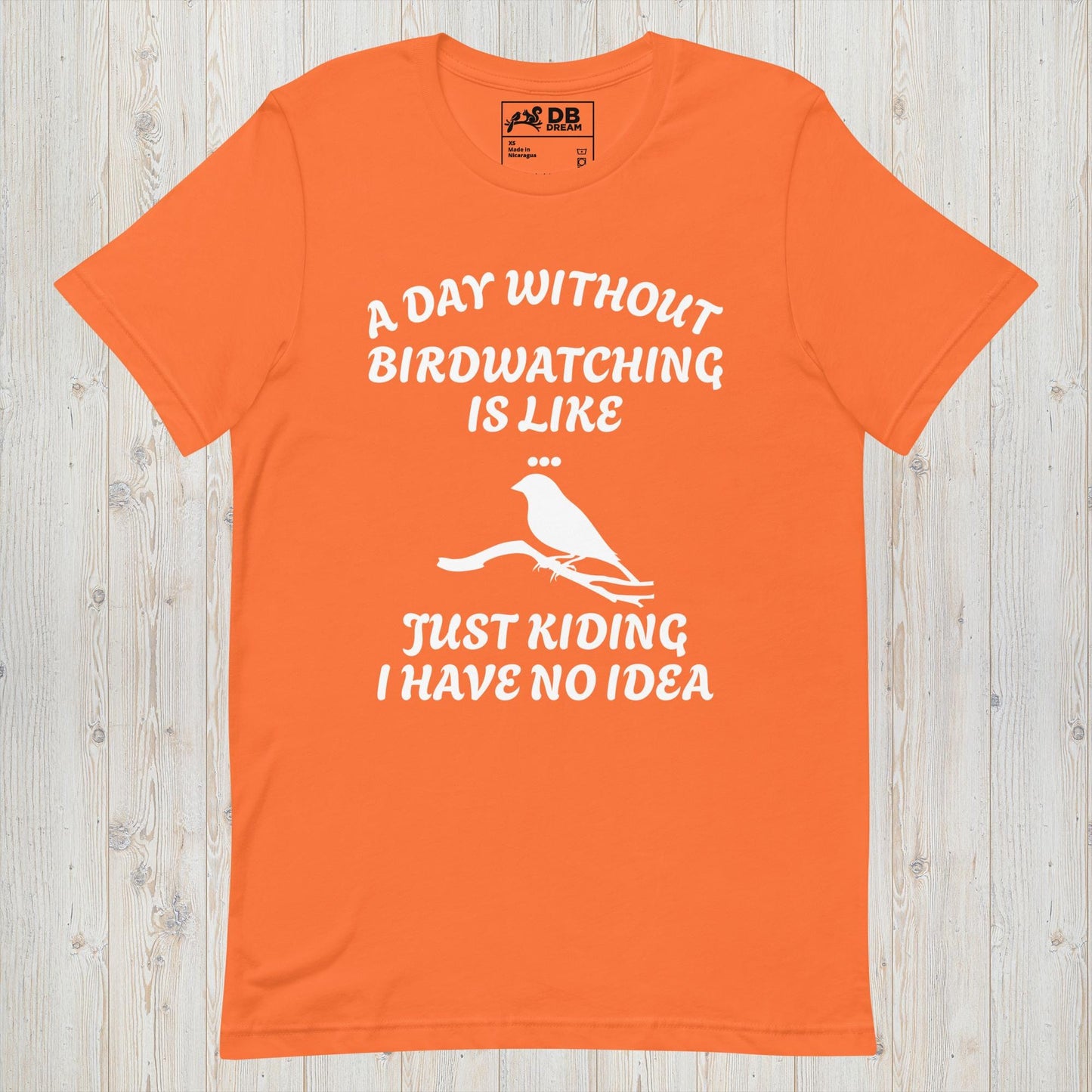 A Day Without Birdwatching Unisex t-shirt