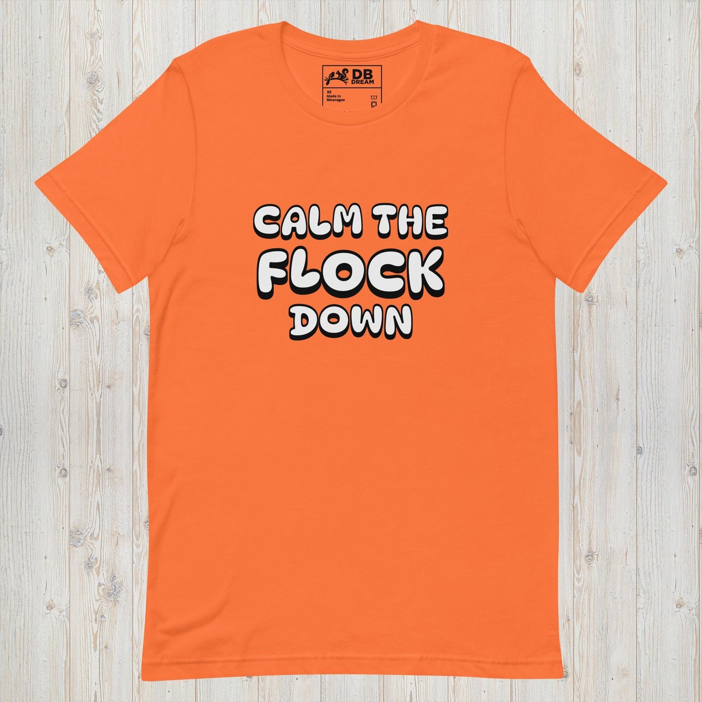 Calm The Flock Down Unisex t-shirt