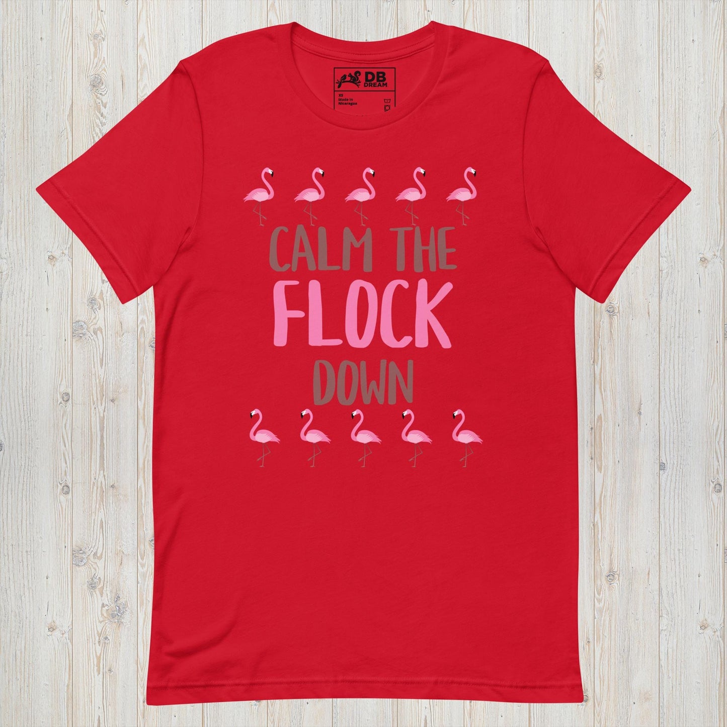 Calm The Flock Down Unisex t-shirt