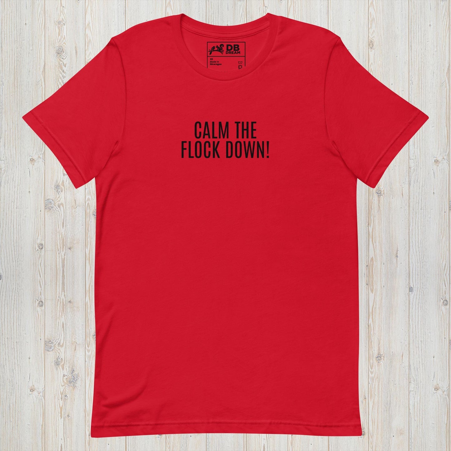 Calm The Flock Down! Unisex t-shirt