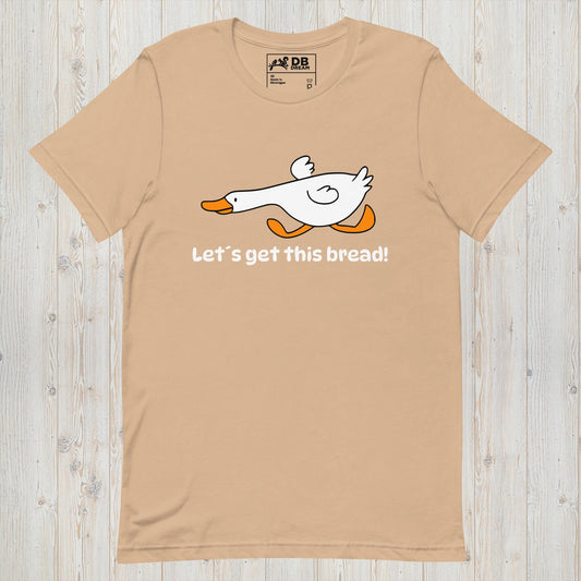 Lets Get That Bread Unisex t-shirt