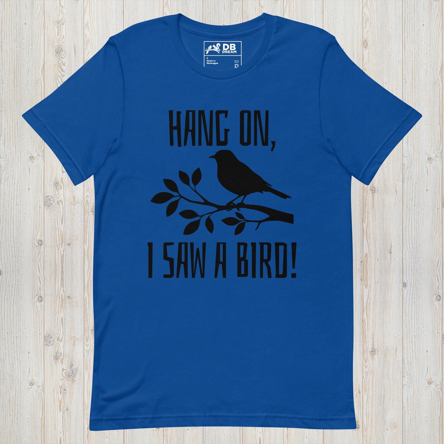 Hang On, I Saw A Bird Unisex t-shirt