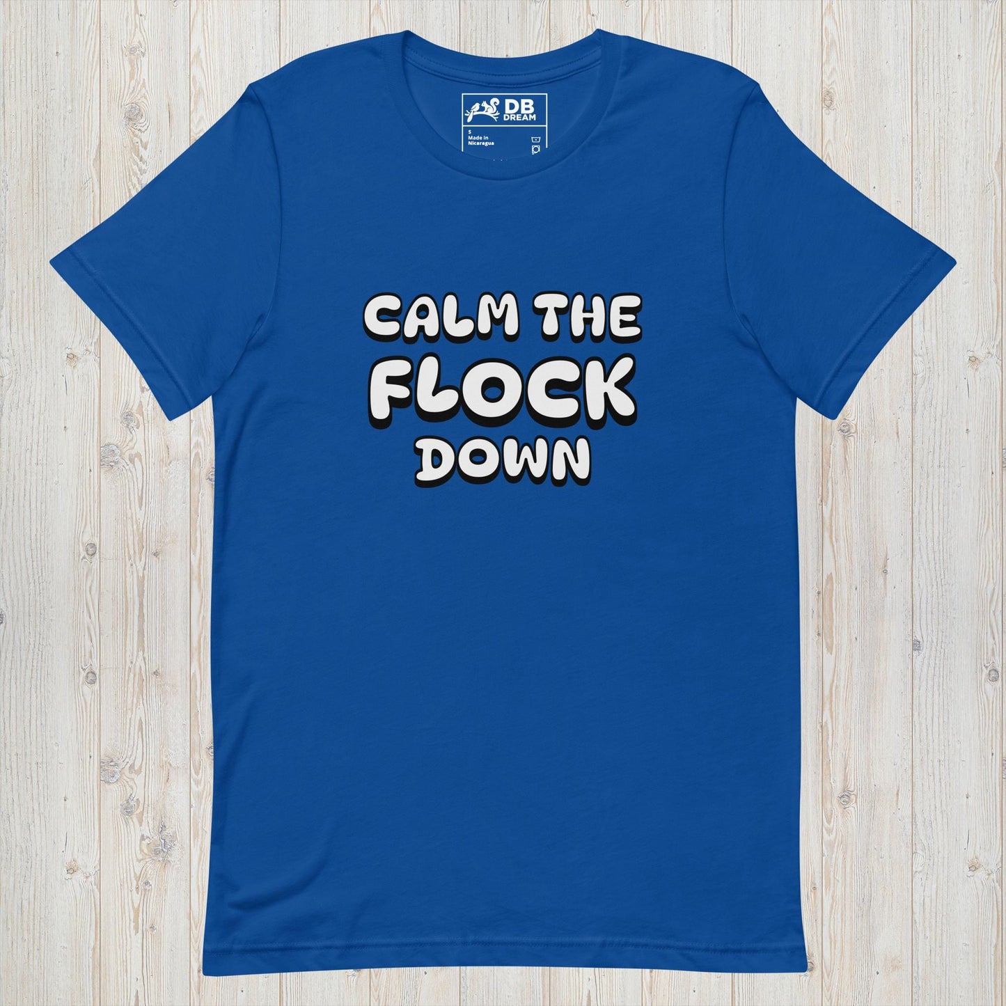 Calm The Flock Down Unisex t-shirt