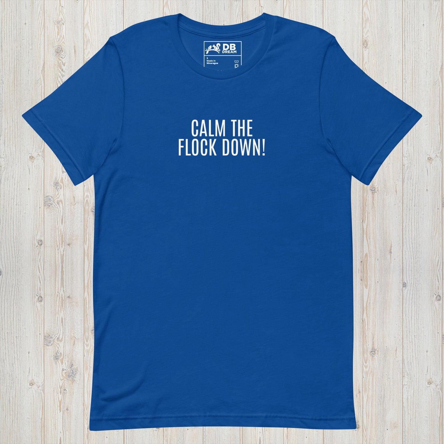 Calm The Flock Down! Unisex t-shirt