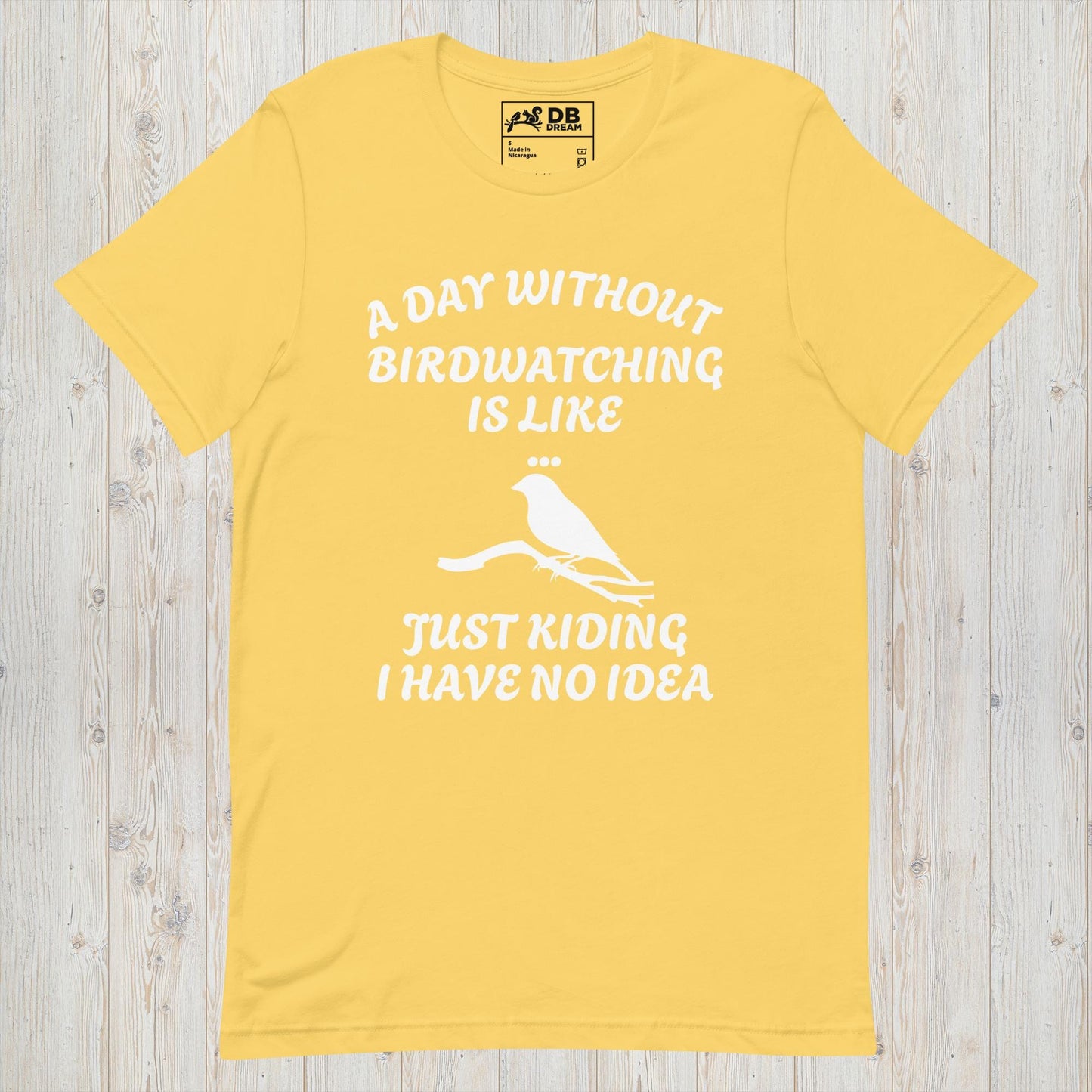 A Day Without Birdwatching Unisex t-shirt