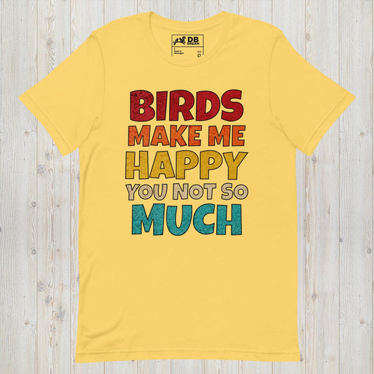 Bird Make Me Happy Unisex t-shirt